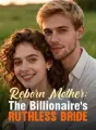 Reborn Mother: The Billionaire's Ruthless Bride cover