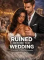Ruined Before The Wedding; Claimed By The Billionaire cover