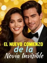 El Nuevo Comienzo de la Novia Invisible