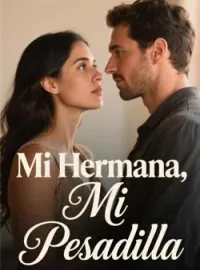Mi Hermana, Mi Pesadilla