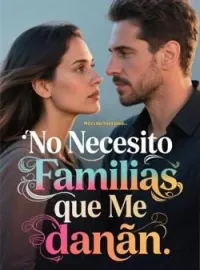 No Necesito Familias que Me dañan