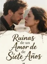 Ruinas de un Amor de Siete Años