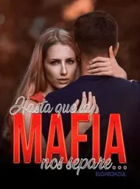 Hasta que la mafia nos separe