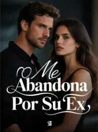 Me Abandona Por Su Ex