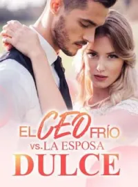 El CEO Frío vs. La Esposa Dulce