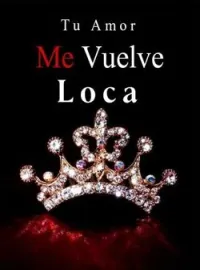 Tu Amor Me Vuelve Loca