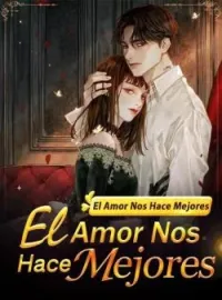 El Amor Nos Hace Mejores
