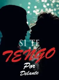 Si Te Tengo Por Delante