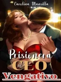 Prisionera del CEO vengativo