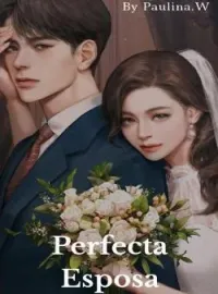 PERFECTA ESPOSA