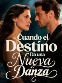 Cuando el Destino Da una Nueva Danza