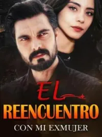 El Reencuentro Con Mi Exmujer