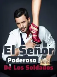 El Señor Poderoso De Los Soldados