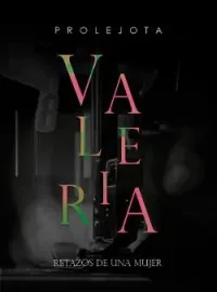 Valeria: Retazos de una mujer