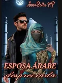 ESPOSA ÁRABE DESPRECIADA