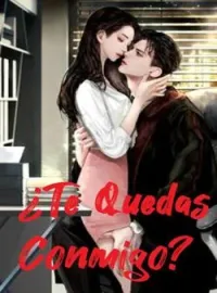 ¿Te quedas conmigo?