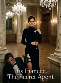 His Fiancée, The Secret Agent