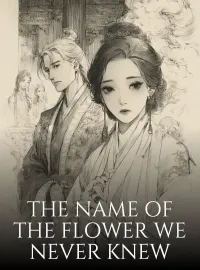 The Name of the Flower We Never Knew
