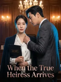 When the True Heiress Arrives