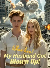 Whoo-hoo! My Husband Got Blown Up!