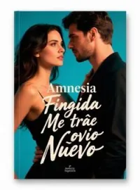 Amnesia Fingida Me trae Novio Nuevo