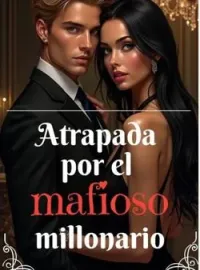 Atrapada por el mafioso millonario