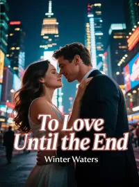 To Love Until the End