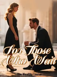 For Those Who Wait