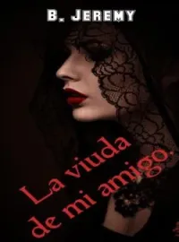La viuda de mi amigo.