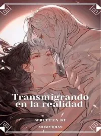 ¡Transmigrando en la realidad!