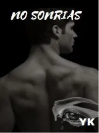 NO SONRIAS