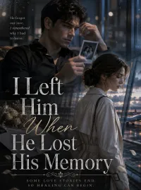 I Left Him When He Lost His Memory