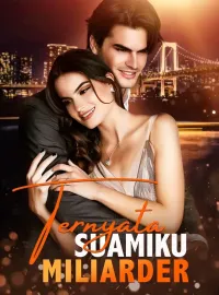 Ternyata Suamiku Miliarder