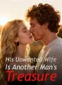 His Unwanted Wife Is Another Man's Treasure cover
