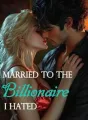 Married to the Billionaire I Hated cover
