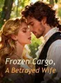 Frozen Cargo, A Betrayed Wife cover