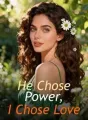 He Chose Power, I Chose Love cover
