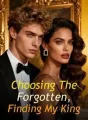 Choosing The Forgotten, Finding My King cover