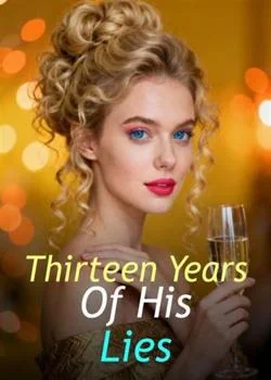 Thirteen Years Of His Lies