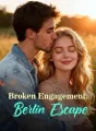 Broken Engagement, Berlin Escape cover