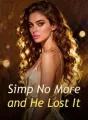 Simp No More and He Lost It cover