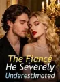 The Fiancé He Severely Underestimated cover