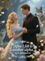 After I fell to another alpha, my ex kidnapped me cover