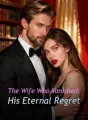The Wife Who Vanished: His Eternal Regret cover