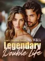 Love's Greatest Secret: My Wife's Legendary Double Life cover