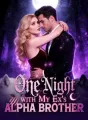One Night with My Ex's Alpha Brother cover