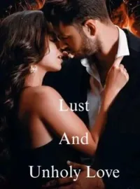 Lust and Unholy Love