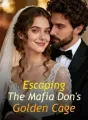 Escaping The Mafia Don's Golden Cage cover