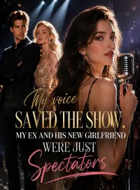 My Voice Saved the Show. My Ex and His New Girlfriend Were Just Spectators