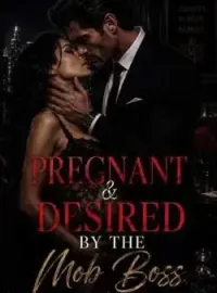 Pregnant & Desired By The Mob Boss